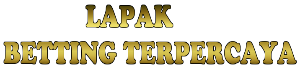 LAPAK BETTING TERPERCAYA