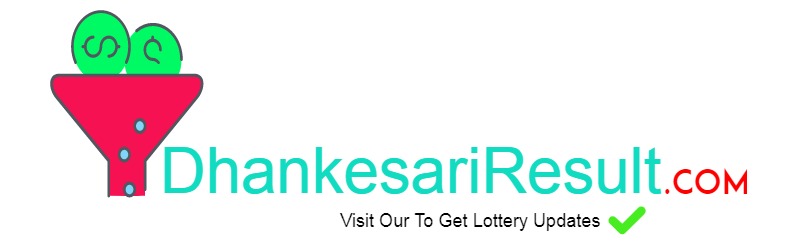 Dhankesari Lottery Today Result 11:55 AM, 4:00 PM, 8:00 PM