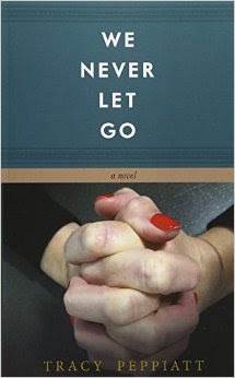 We Never Let Go by Tracy Peppiatt book cover