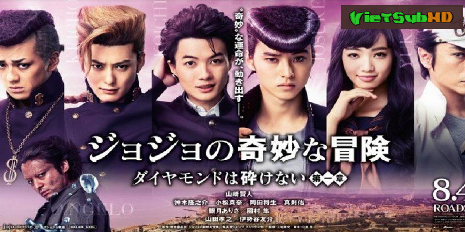 Phim Cuộc Phiêu Lưu Kì Lạ Của JoJo: Kim Cương Bất Bại VietSub HD | JoJo’s Bizarre Adventure: Diamond is Unbreakable 2017