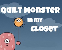 Quilt Monster in my Closet