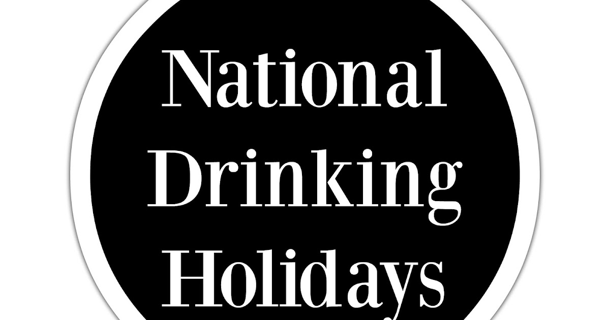 National Drinking Holidays A Year of Cocktails