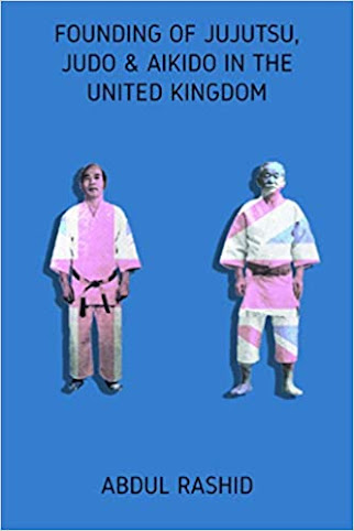 New Book " Founding of JuJutsu - Judo & Aikido in the UK "