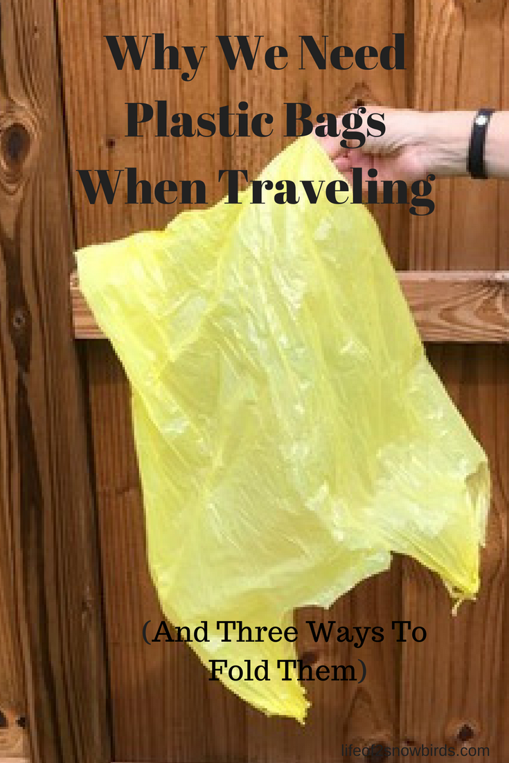 Life Of 2 Snowbirds: Why We Need Plastic Bags When Traveling (And Three ...