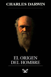 El origen del hombre - Charles Darwin Libros gratis El origen del hombre para descargar en pdf completo