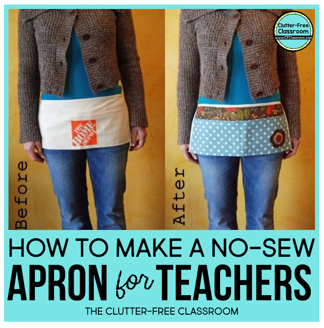 HOW TO MAKE A NOSEW APRON FOR TEACHERS ClutterFree Classroom