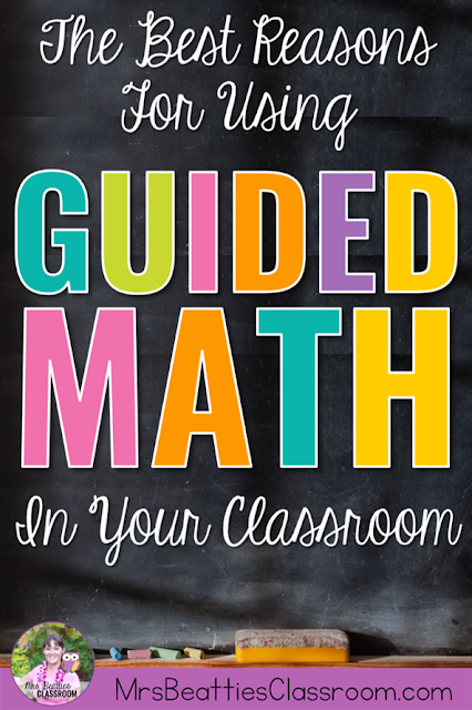 Photo of chalkboard with text, "The Best Reasons For Using Guided Math in Your Classroom."