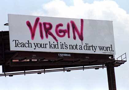 Virgin. Teach your kid it's not a dirty word. (Virgen. Enseñe a su niño que no es una mala palabra)