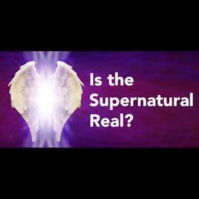 Is the Supernatural real?