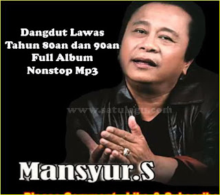 20 Lagu Mansyur S Full Album Mp3 Dangdut Lawas Terpopuler Nonstop