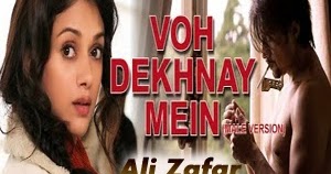 Hindi Lyrics 4 U Blog Lyrics Of Vo Dekhne Me Male Version From Ali Zafar S Movie London Paris New York 2012 lyrics of vo dekhne me male version