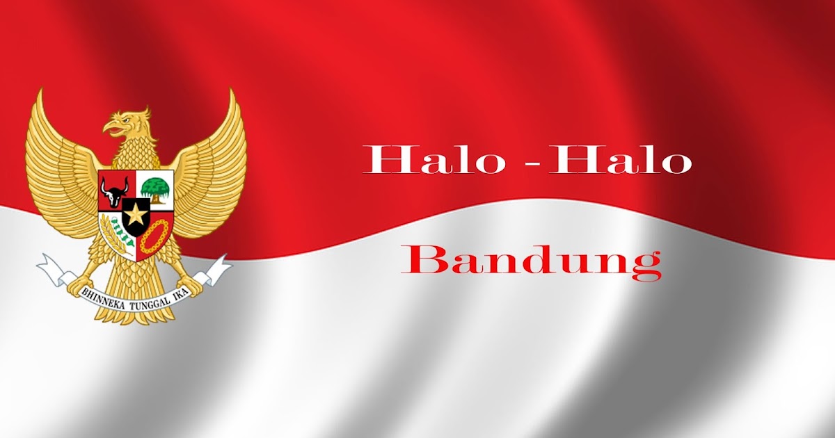 Lirik Lagu Halo-Halo Bandung ~ Tanah Air