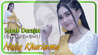 Lirik Lagu Sebab Derajat (Bagai Langit Dan Bumi 2) - Nella Kharisma