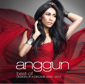 Anggun: Best Of Design Of A Decade 2003 - 2013