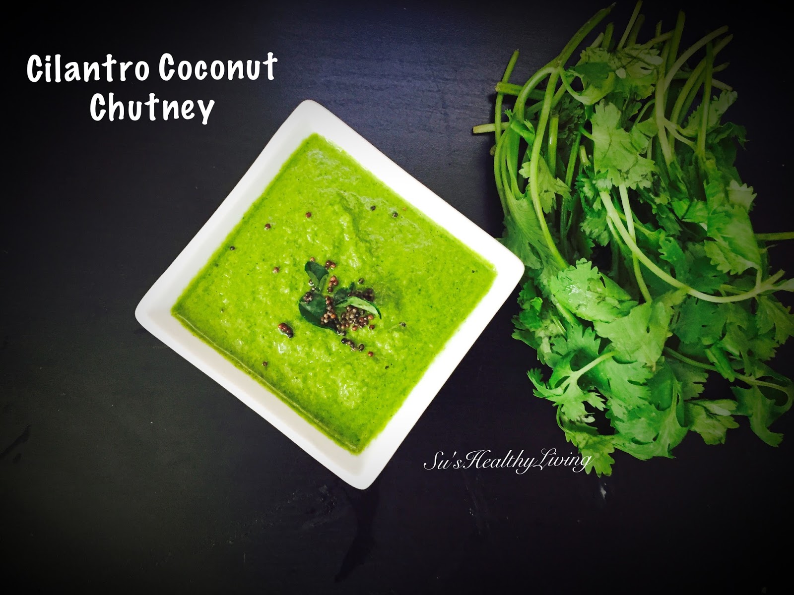 Su'sHealthyLiving CilantroCoconut Chutney/Dip; Meatless Monday