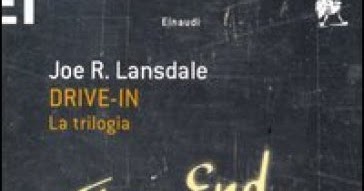Joe Lansdale Il Ciclo del DriveIn