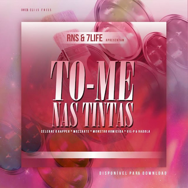 To- me nas Tintas -  Celebre o Rapper , Mozzarte, Monstro Homicida, Gil- P e Vadola (Download Free)