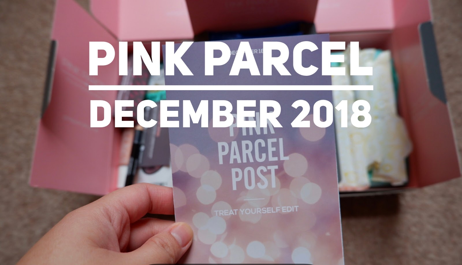 My Beauty Box Experience: Pink Parcel December 2018