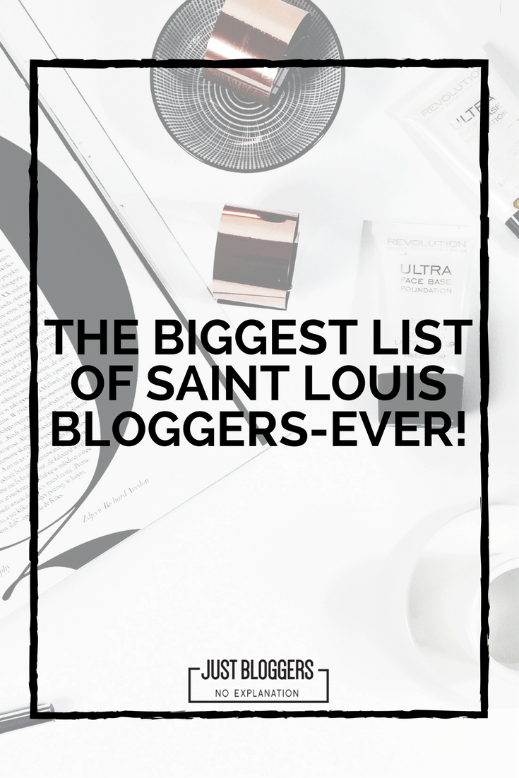 Blogger Insight: The Biggest List of Saint Louis Bloggers-Ever!!!