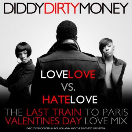 >Mixtapes // Diddy Dirty Money – LoveLOVE vs HateLOVE