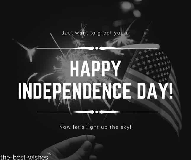 just-want-to-greet-you-a-happy-independence-day-now-lets-light-up-the-sky just want to greet you a happy independence day now lets light up the sky