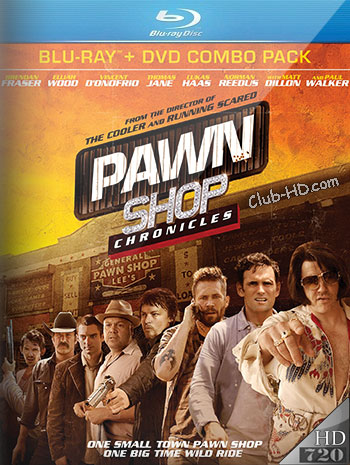 Pawn Shop Chronicles (2013) 720p BDRip Audio Inglés [Subt. Esp] (Comedia. Acción)