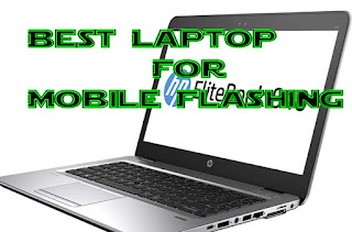 Best Laptop for Mobile Software Flashing
