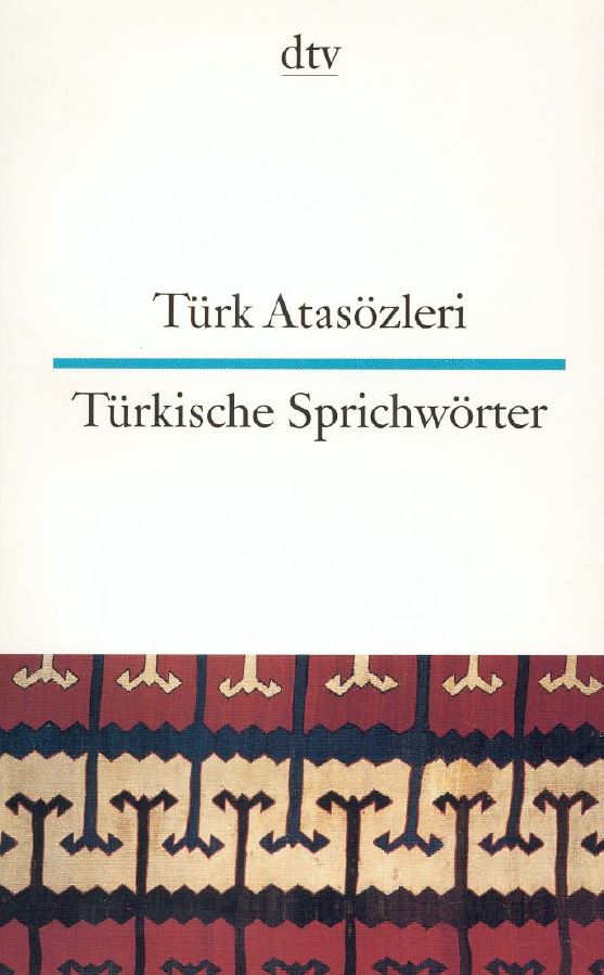 Türk Atasözleri, Celal Özcan, Rita Seuß, Ina Seeberg-Türkische Sprichwörter. 