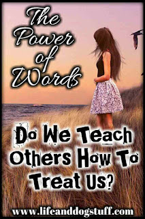 Do We Teach Others How To Treat Us Do We Teach Others How To Treat Us