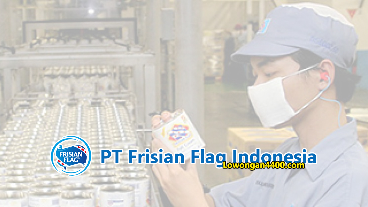 Lowongan PT Frisian Flag Indonesia (FFI) Jakarta