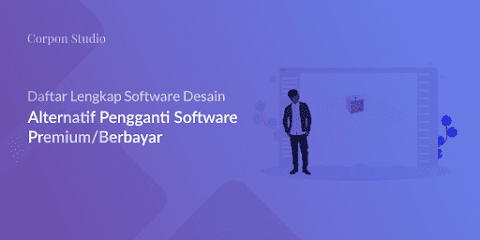 Daftar Lengkap Software Desain Gratis Alternatif Pengganti Aplikasi Berbayar