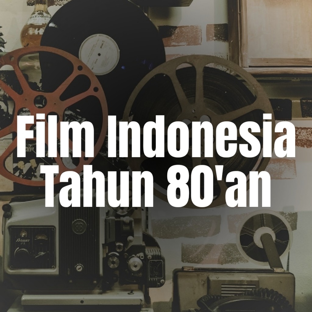 Mengenang Masa Kejayaan Film Indonesia Tahun 80 An Lewat Youtube Vice Indonesia