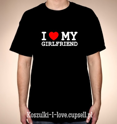 koszulka I love my girlfriend