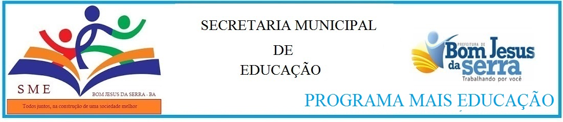 PROGRAMA MAIS EDUCAÇÃO: PROGRAMA MAIS EDUCAÇÃO