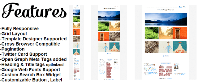 Features Blogger Templates ,Responsive , Grid Layout , SEO , Pagination ,etc