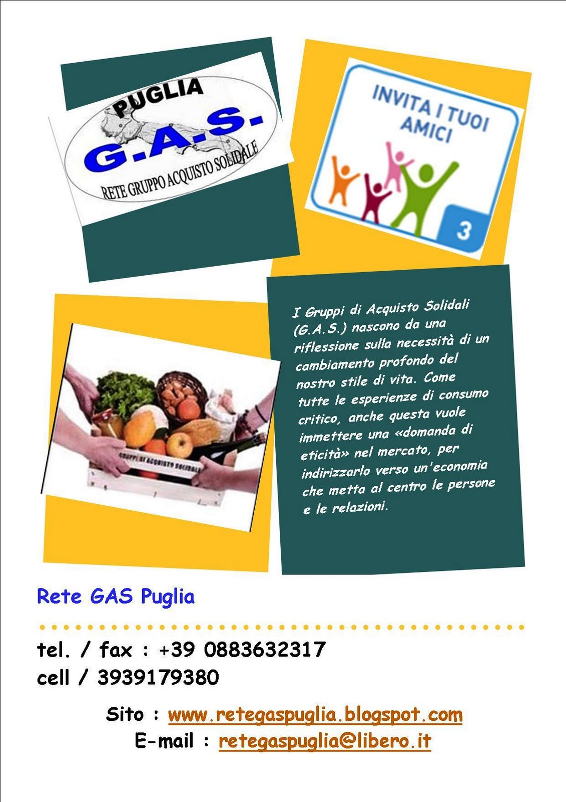Rete G.A.S. Puglia Che cosa sono i Gruppi di Acquisto Solidale? Come posso creare un GAS Rete G.A.S. Puglia Che cosa sono i Gruppi di Acquisto Solidale? Come posso creare un GAS