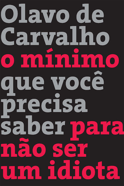 O Mínimo que Você Precisa Saber Para Não Ser um Idiota Olavo de Carvalho