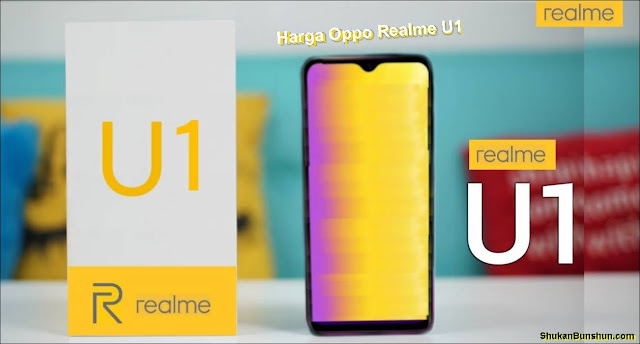 Oppo Realme U1 Harga Spesifikasi Kelebihan Kekurangan