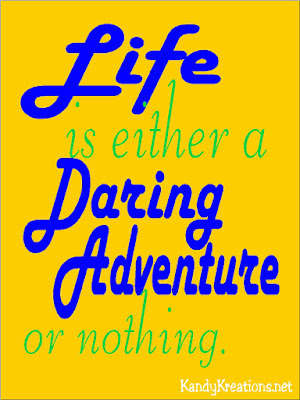 Life is a daring adventure or nothing quote printable by Kandy Kreations