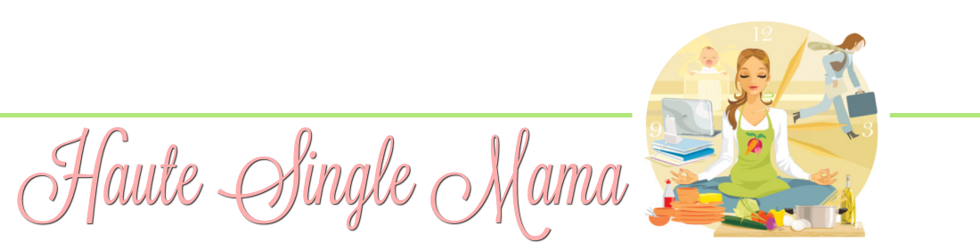 The Haute Single Mama