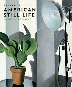 The Art of American Still Life: Audubon to Warhol (Philadelphia Museum of Art)