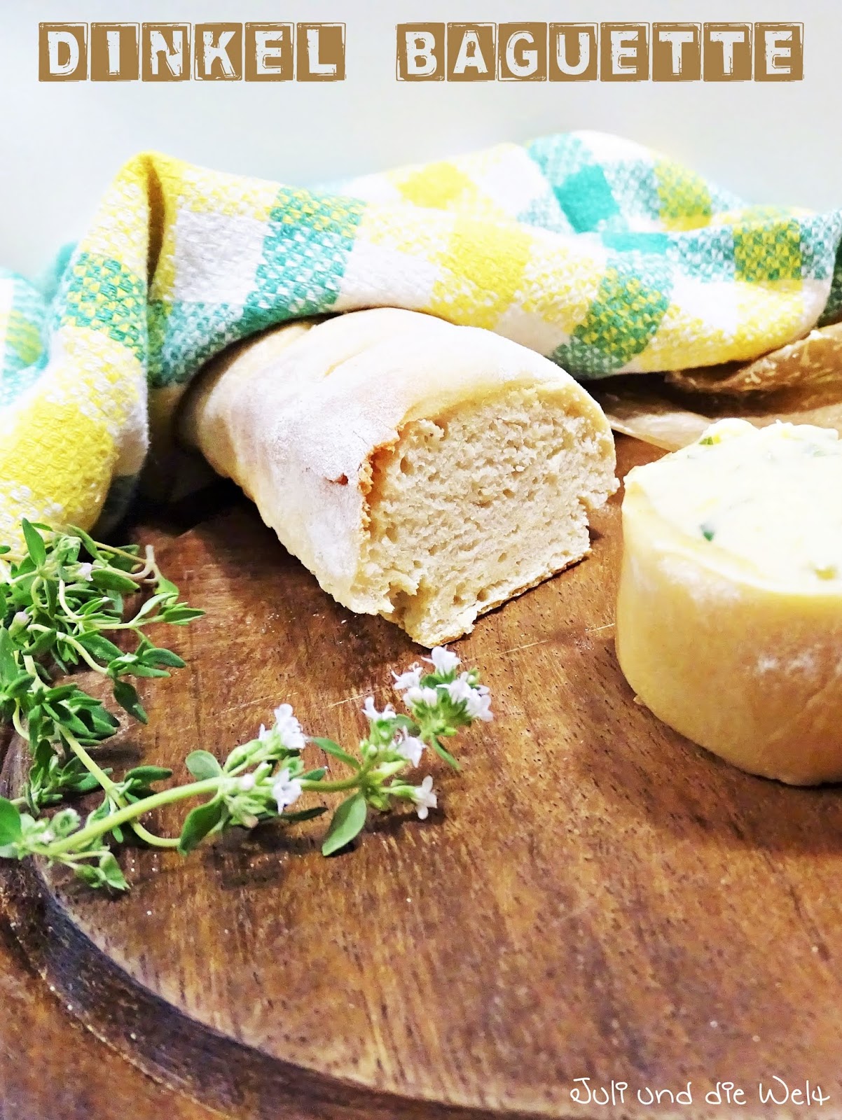 Dinkel Baguette und Zitronen-Thymian-Butter