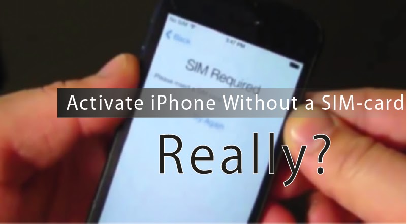 Activate iPhone Without SIM Card Using Simple Method