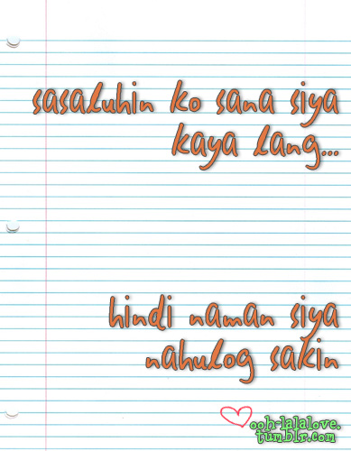 tumblr love quotes pictures. Tumblr Quotes Tagalog okay