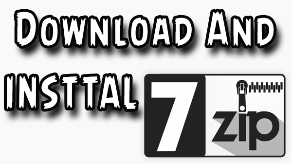 how to download and install 7zip on windows 10 (free download) 