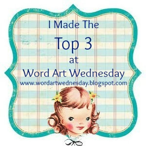 Top Three Winner at Word Art Wednesday