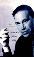 Erik Lindegren, Mannen utan väg, Podium Förlag, Stockholm, 2000