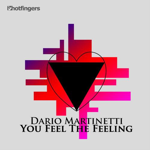 Dario Martinetti - You Feel The Feeling (Extended Mix) [2013]