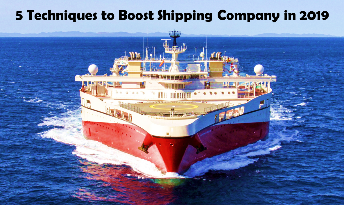 Ship Management Services 5 Techniques to Boost Shipping Company in 2019