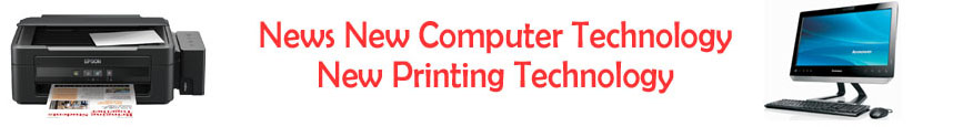 Computer Technology News New Printing Technology
